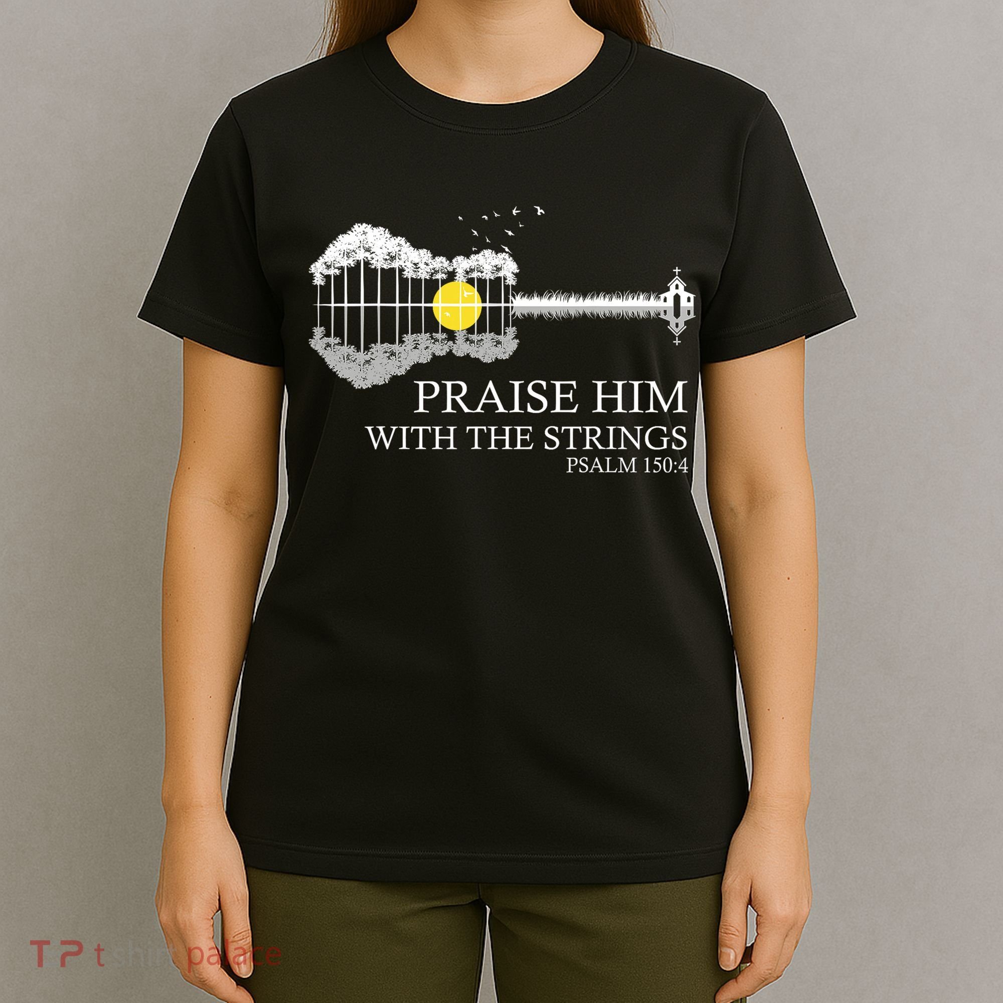 Praise Him With The Strings Christian Guitar Player T-Shirt