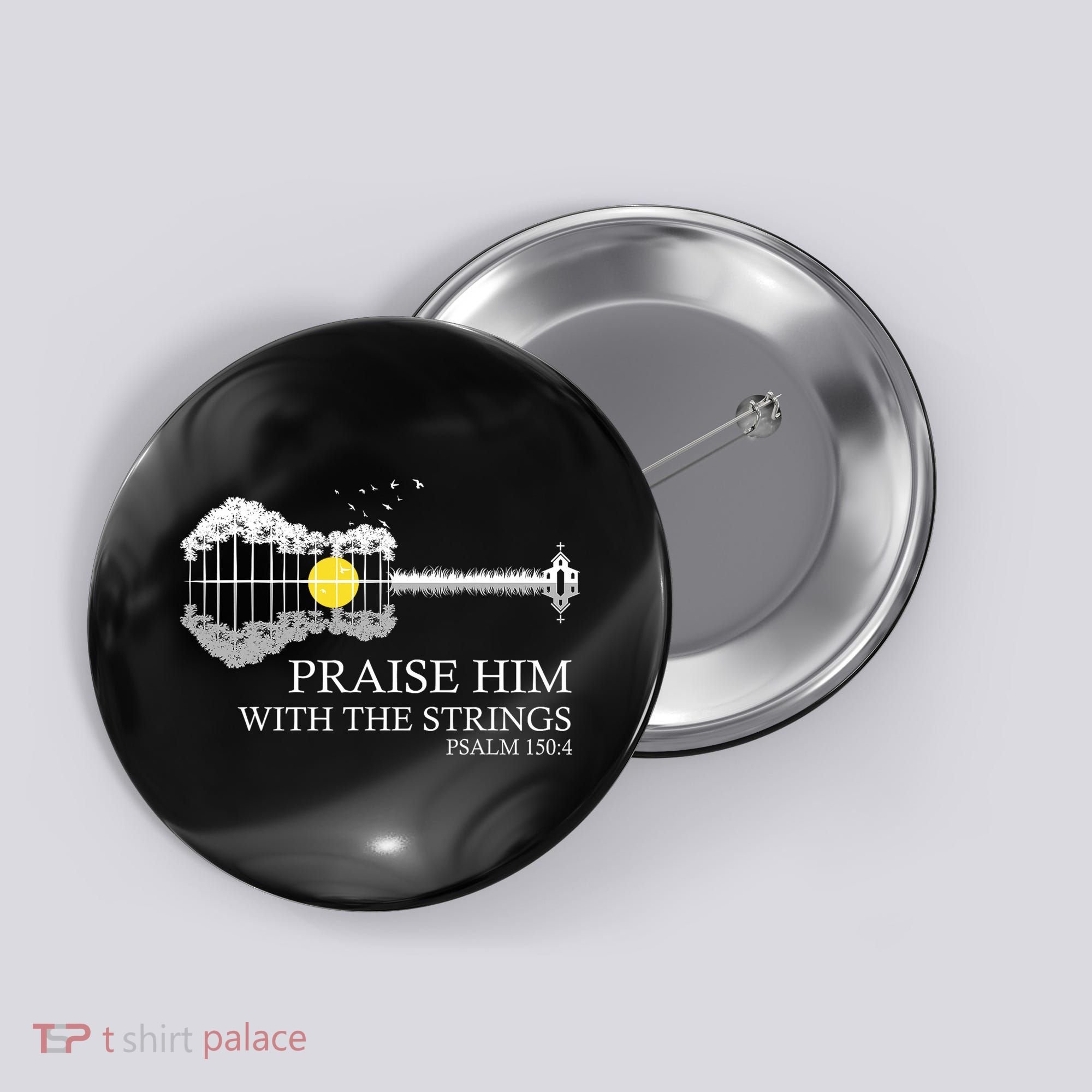 Praise Him With The Strings Christian Guitar Player Button