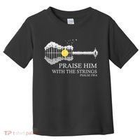 Praise Him With The Strings Christian Guitar Player Toddler T-Shirt thumb 0