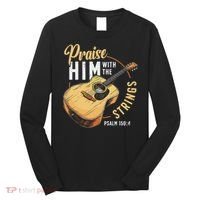 Praise Him With The Strings Bible Psalm Christian Guitar Long Sleeve Shirt thumb 0