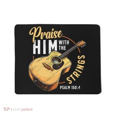 Praise Him With The Strings Bible Psalm Christian Guitar Mousepad