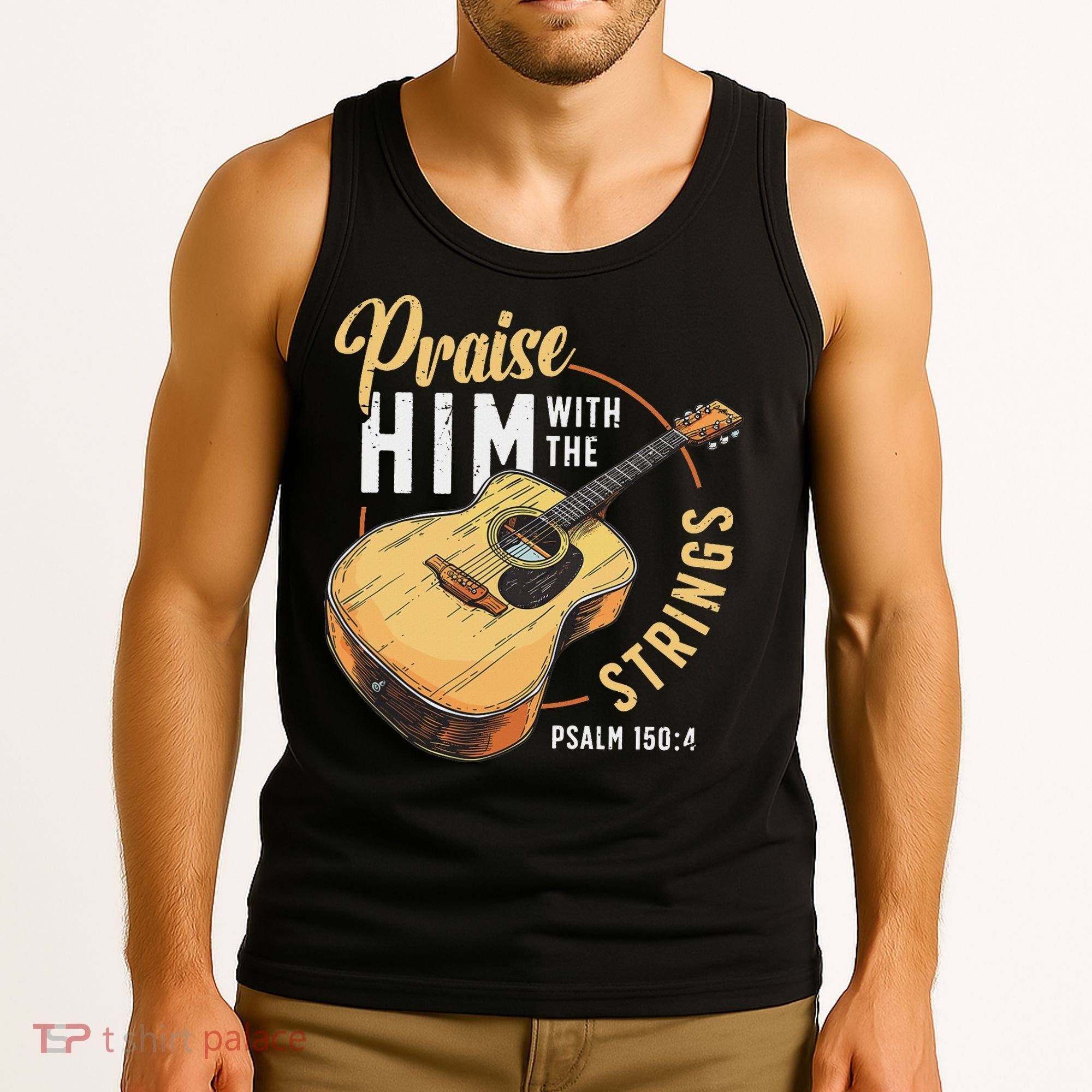 Praise Him With The Strings Bible Psalm Christian Guitar Tank Top