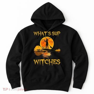 PADDLEBOARD Halloween What's Sup Witches Sup Funny Hoodie