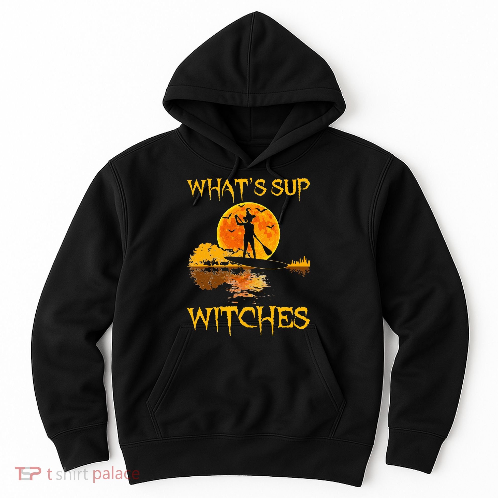 PADDLEBOARD Halloween What's Sup Witches Sup Funny Hoodie