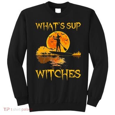 PADDLEBOARD Halloween What's Sup Witches Sup Funny Sweatshirt