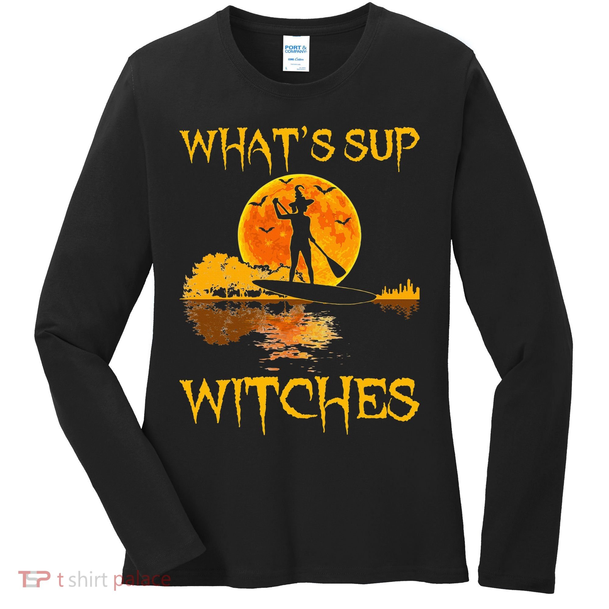 PADDLEBOARD Halloween What's Sup Witches Sup Funny Women's Long Sleeve Shirt