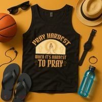 Pray Hardest When It's Hardest To Pray Tank Top thumb 4