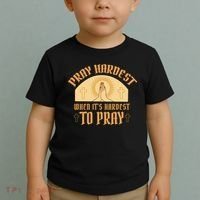 Pray Hardest When It's Hardest To Pray Toddler T-Shirt thumb 2