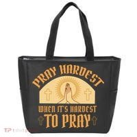 Pray Hardest When It's Hardest To Pray Tote Bag thumb 0