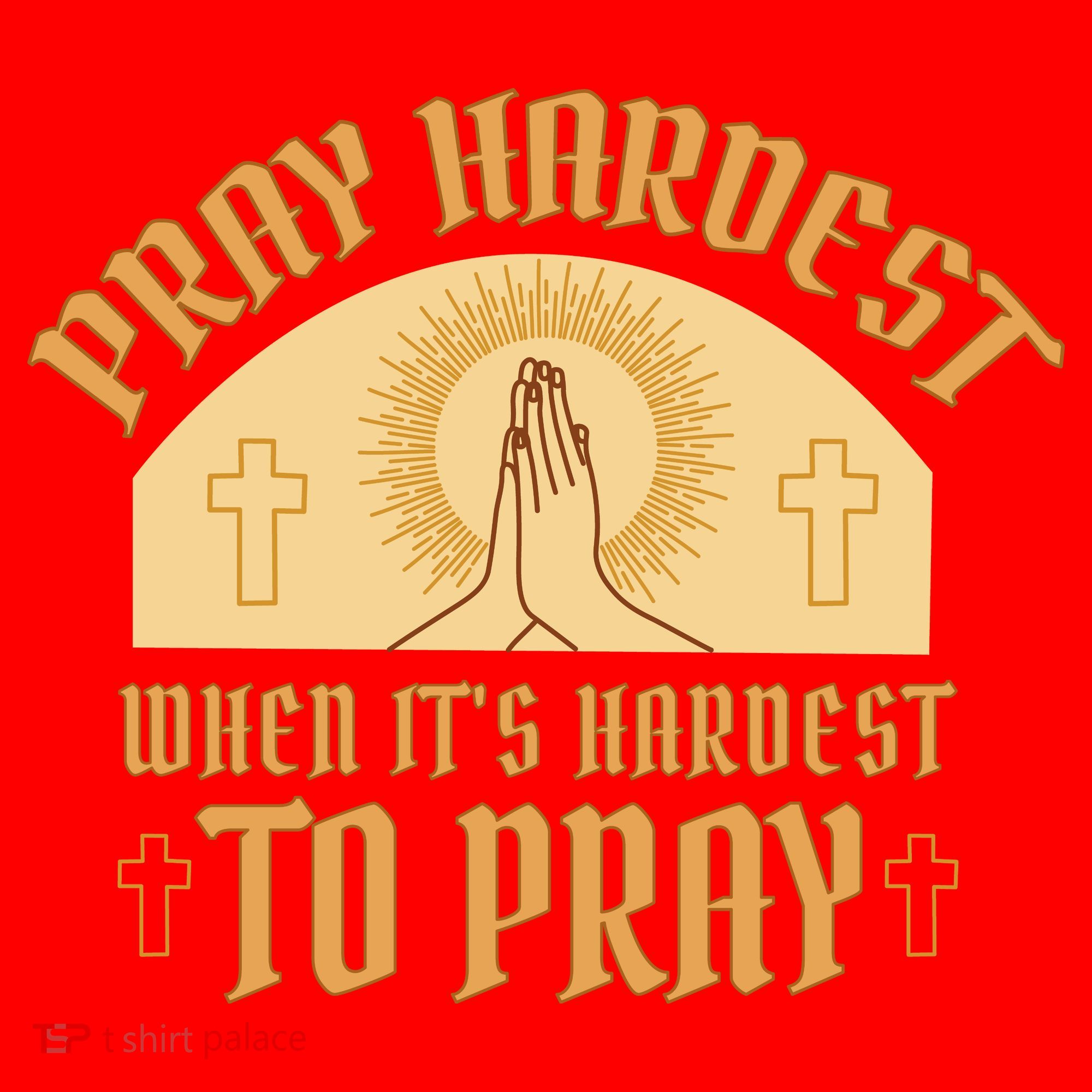 Pray Hardest When It's Hardest To Pray Santa Hat