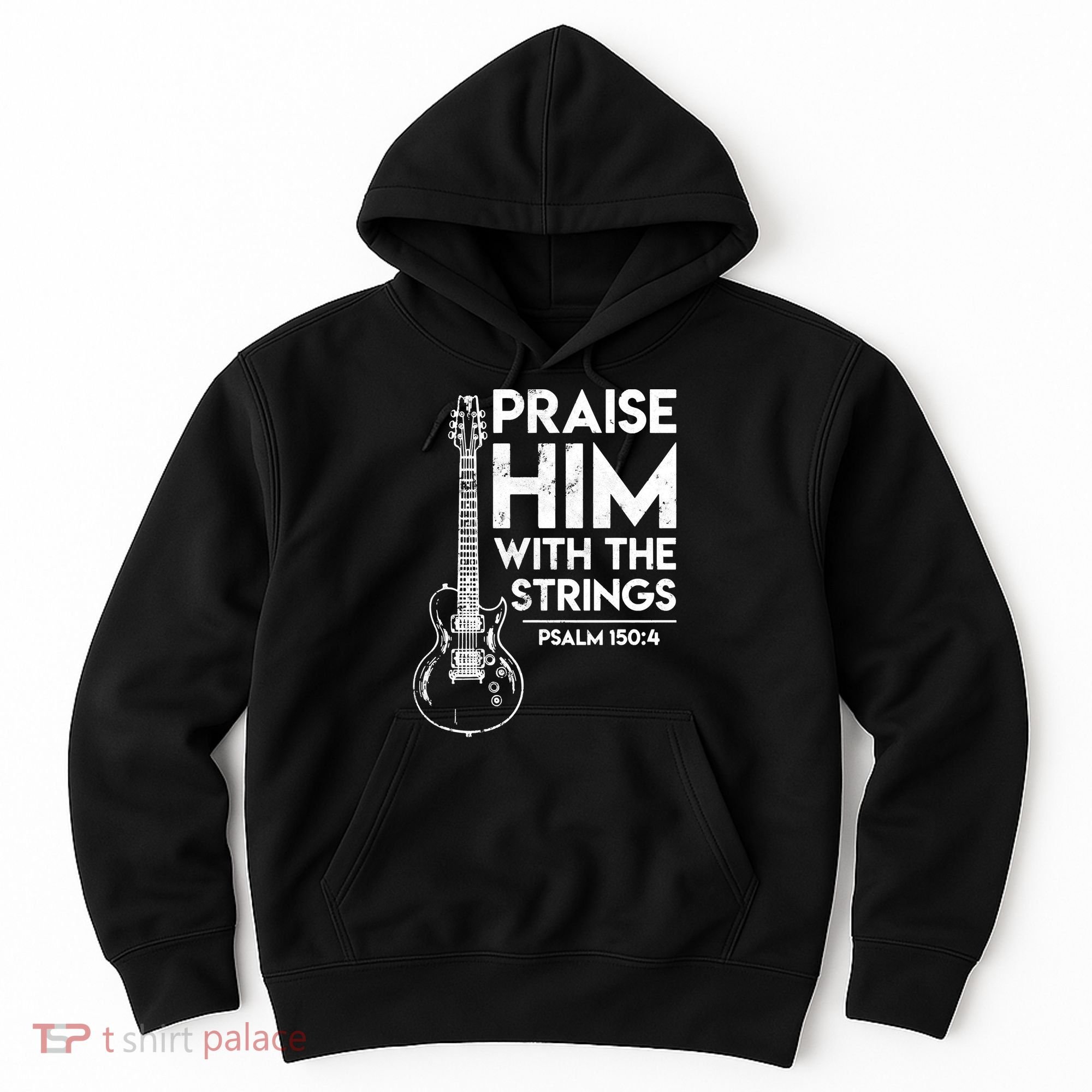Praise Him With The Strings Guitar Christian Guitarist Guitar Player Hoodie