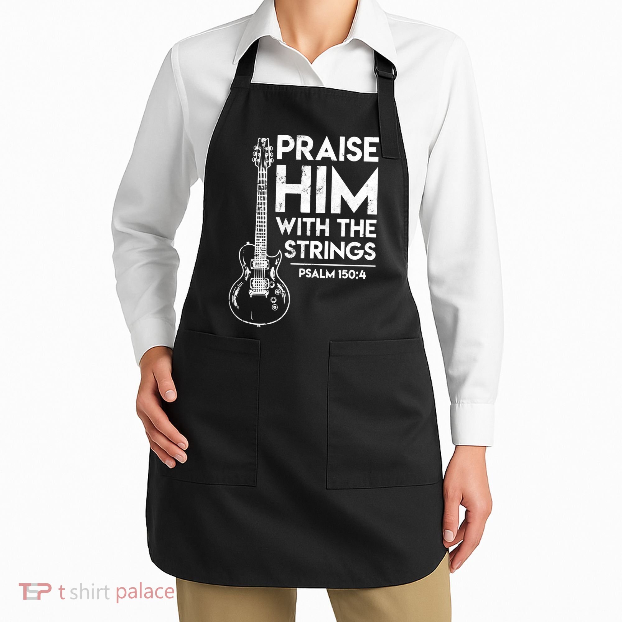 Praise Him With The Strings Guitar Christian Guitarist Guitar Player Apron