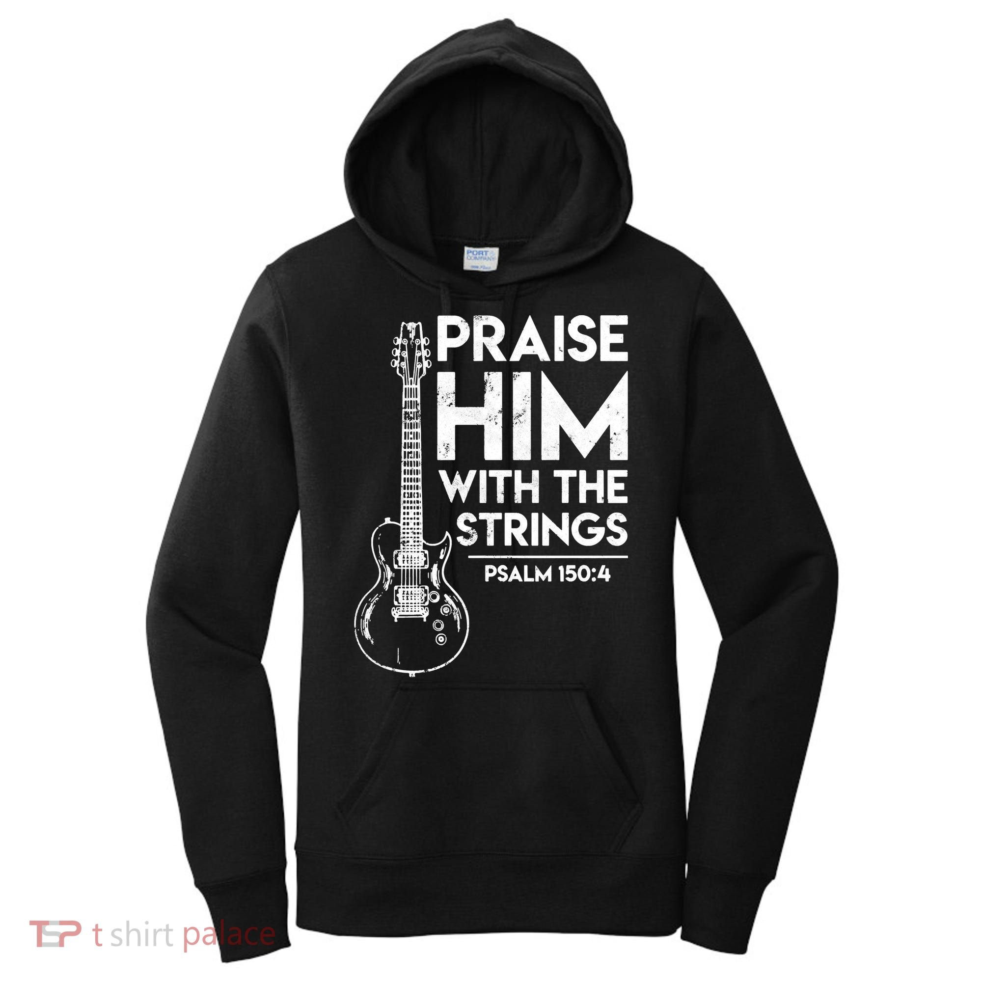 Praise Him With The Strings Guitar Christian Guitarist Guitar Player Women's Hoodie
