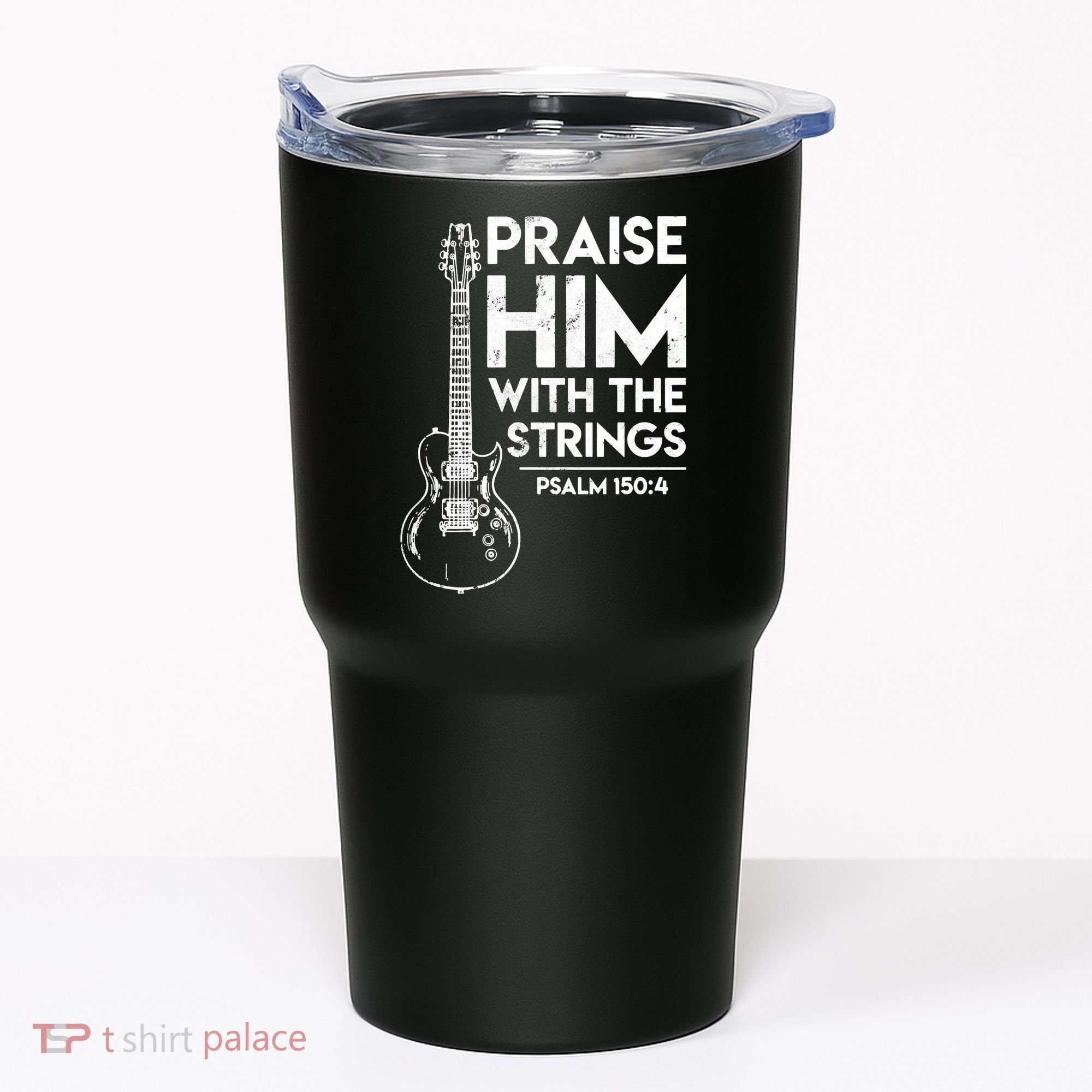 Praise Him With The Strings Guitar Christian Guitarist Guitar Player Tumbler