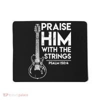 Praise Him With The Strings Guitar Christian Guitarist Guitar Player Mousepad thumb 0