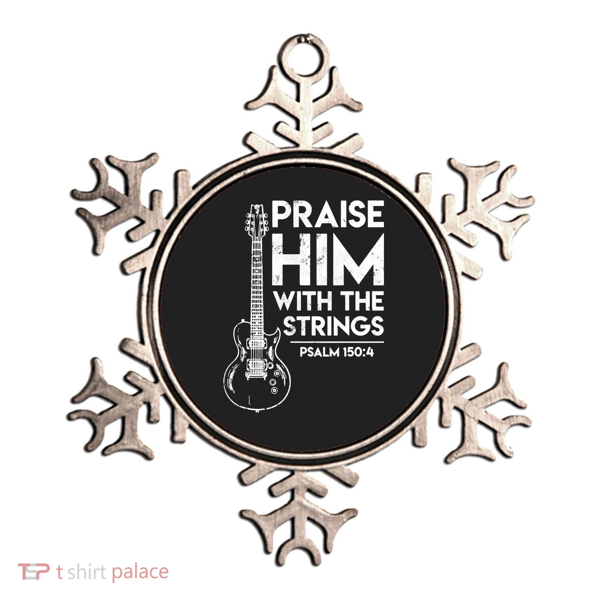 Praise Him With The Strings Guitar Christian Guitarist Guitar Player Ornament