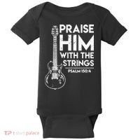 Praise Him With The Strings Guitar Christian Guitarist Guitar Player Baby Bodysuit thumb 0