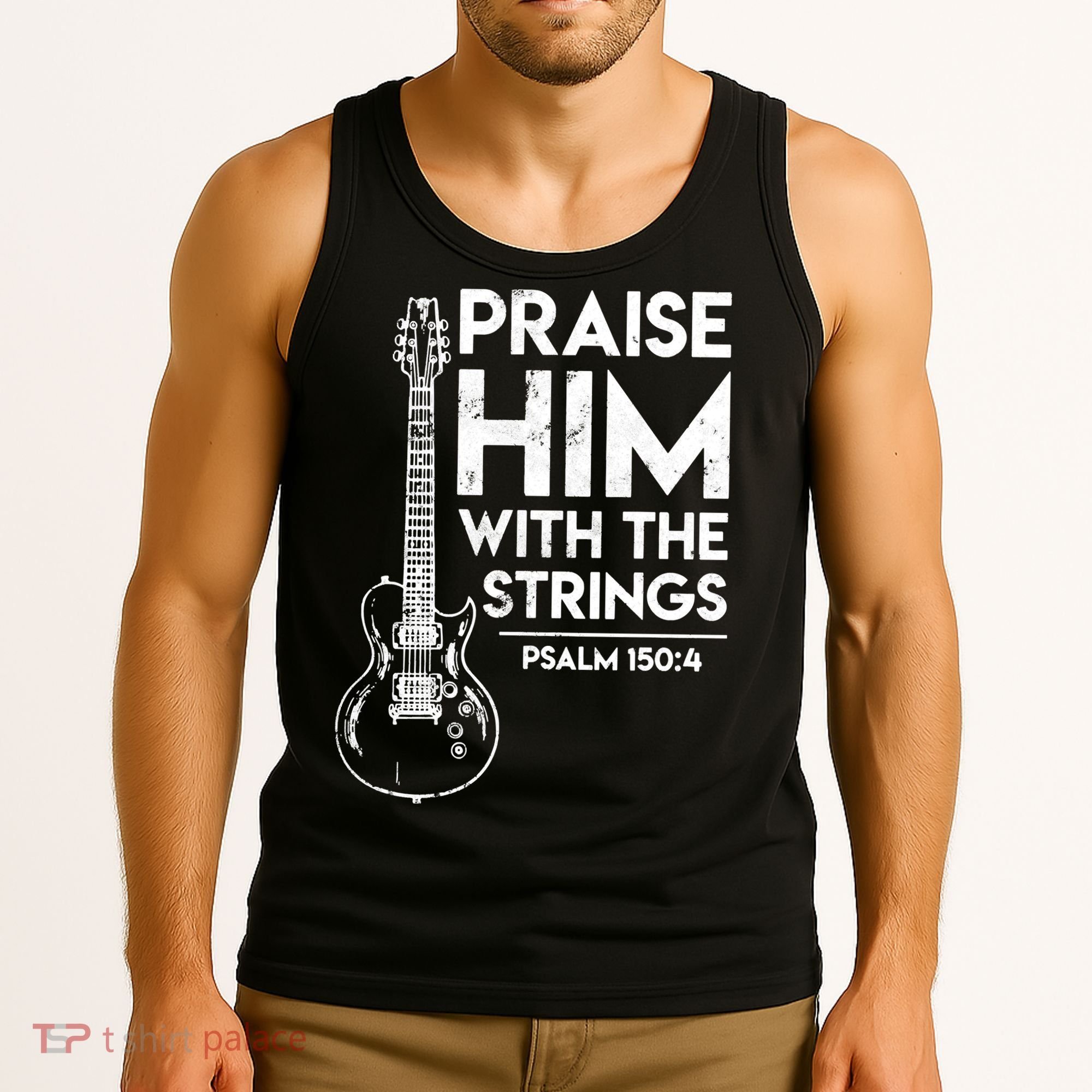 Praise Him With The Strings Guitar Christian Guitarist Guitar Player Tank Top