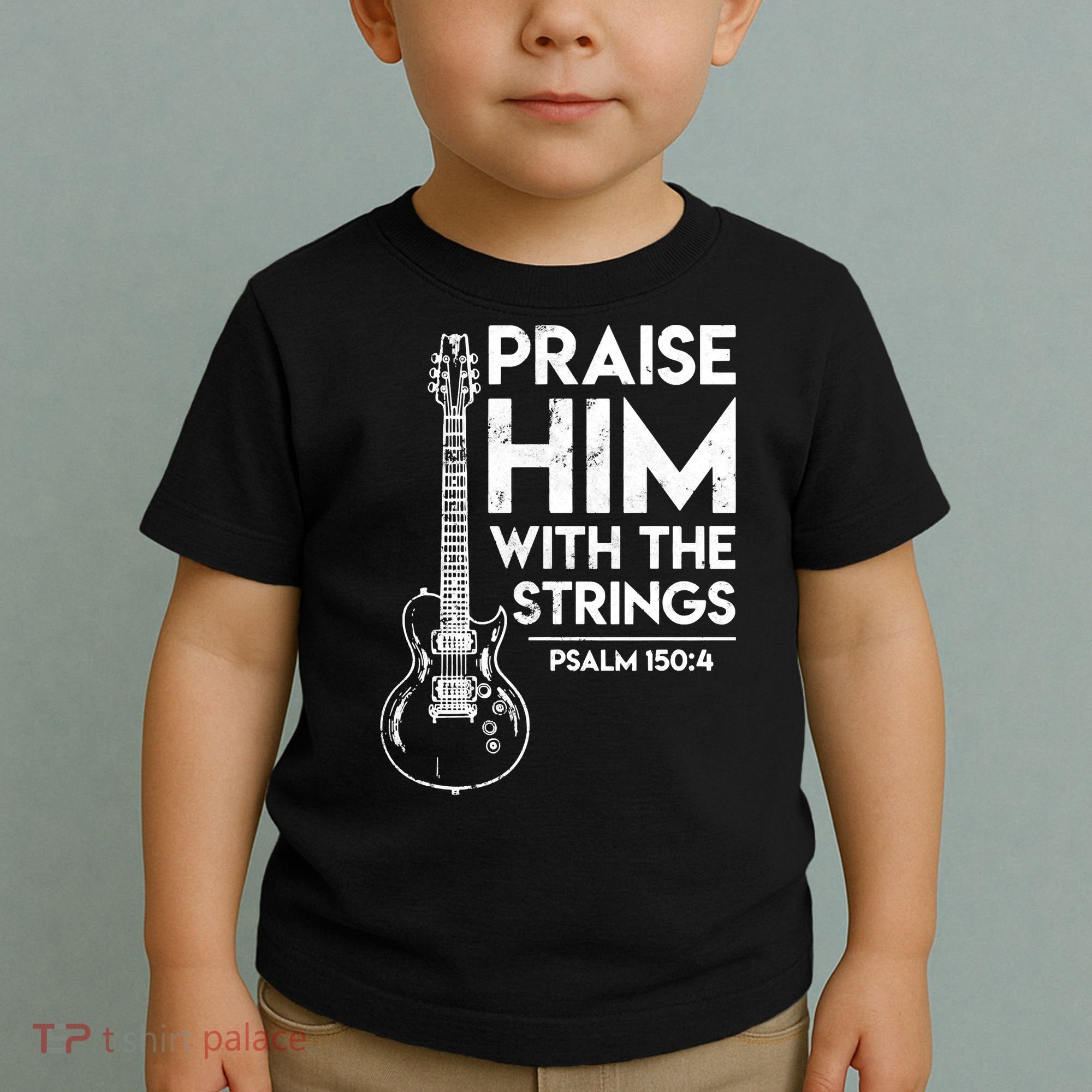 Praise Him With The Strings Guitar Christian Guitarist Guitar Player Toddler T-Shirt