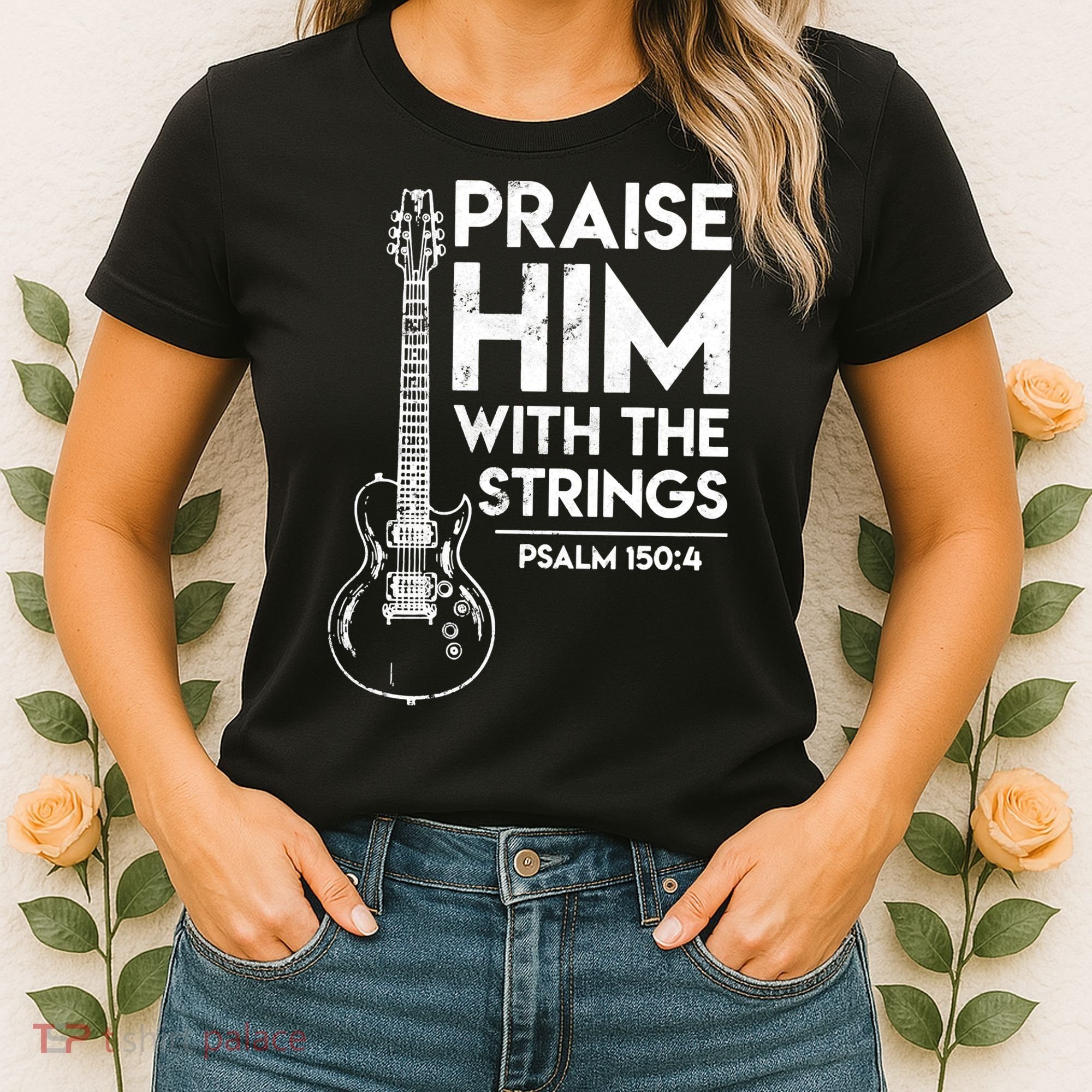 Praise Him With The Strings Guitar Christian Guitarist Guitar Player Women's T-Shirt