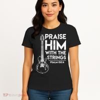 Praise Him With The Strings Guitar Christian Guitarist Guitar Player Women's T-Shirt thumb 4