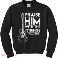 Praise Him With The Strings Guitar Christian Guitarist Guitar Player Kids Sweatshirt thumb 0