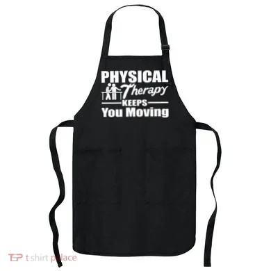 Physical Therapy Keeps You Moving Apron