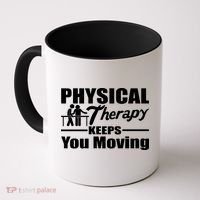 Physical Therapy Keeps You Moving Coffee Mug thumb 0