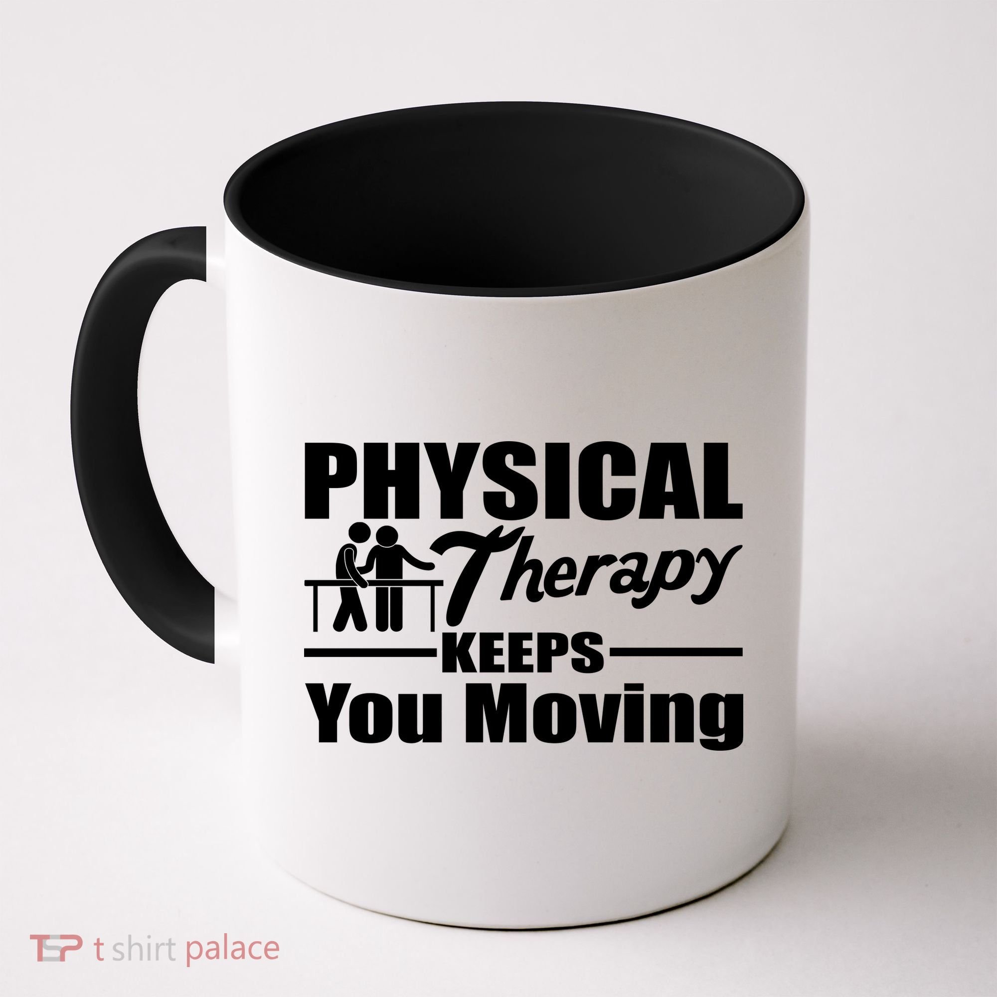 Physical Therapy Keeps You Moving Coffee Mug
