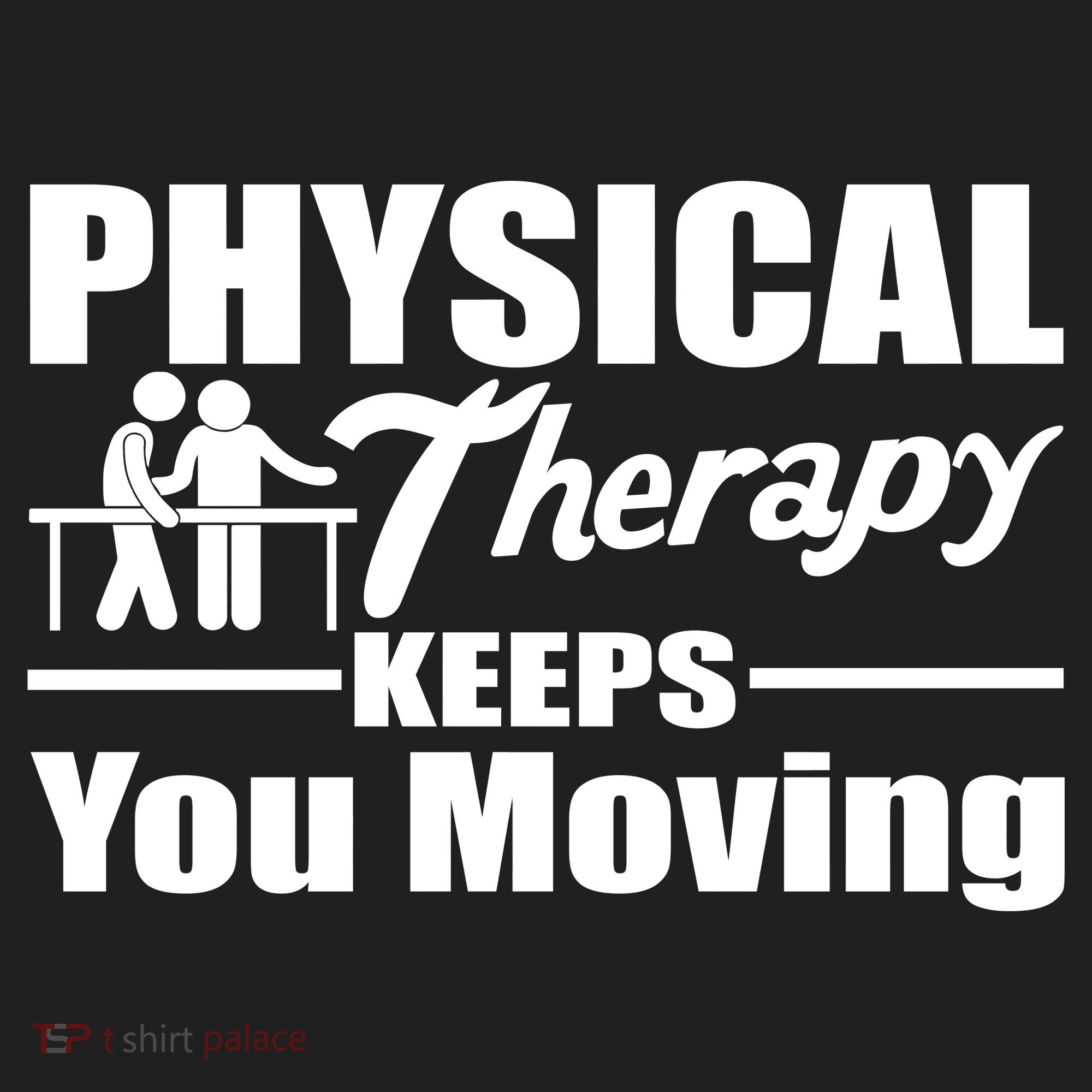 Physical Therapy Keeps You Moving Tumbler