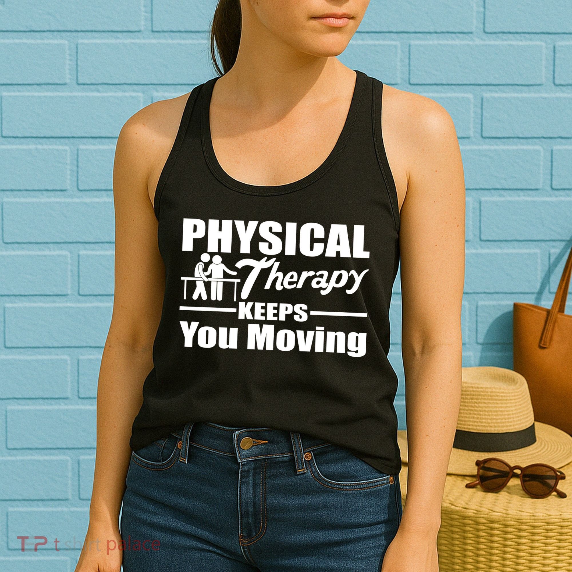 Physical Therapy Keeps You Moving Women's Tank Top