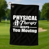 Physical Therapy Keeps You Moving Golf Towel thumb 1