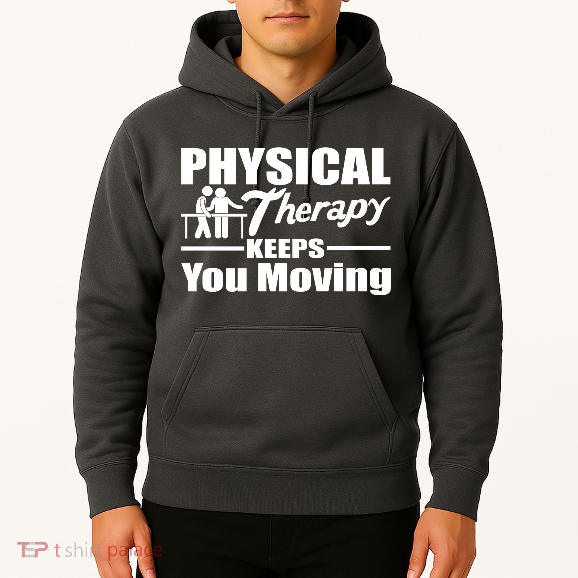 Physical Therapy Keeps You Moving Hoodie