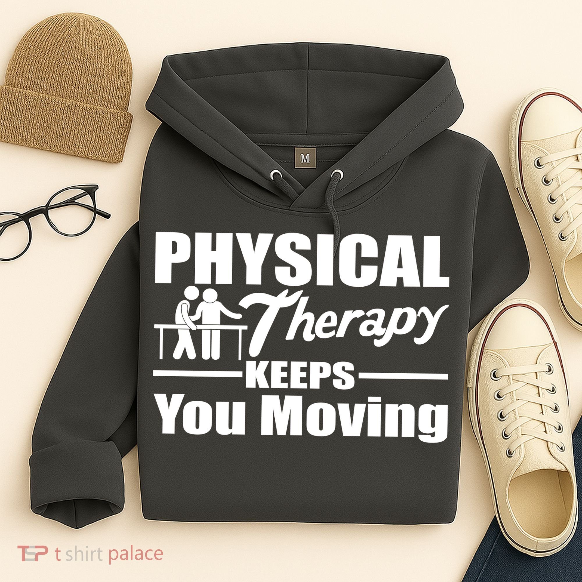 Physical Therapy Keeps You Moving Hoodie