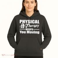 Physical Therapy Keeps You Moving Hoodie thumb 5