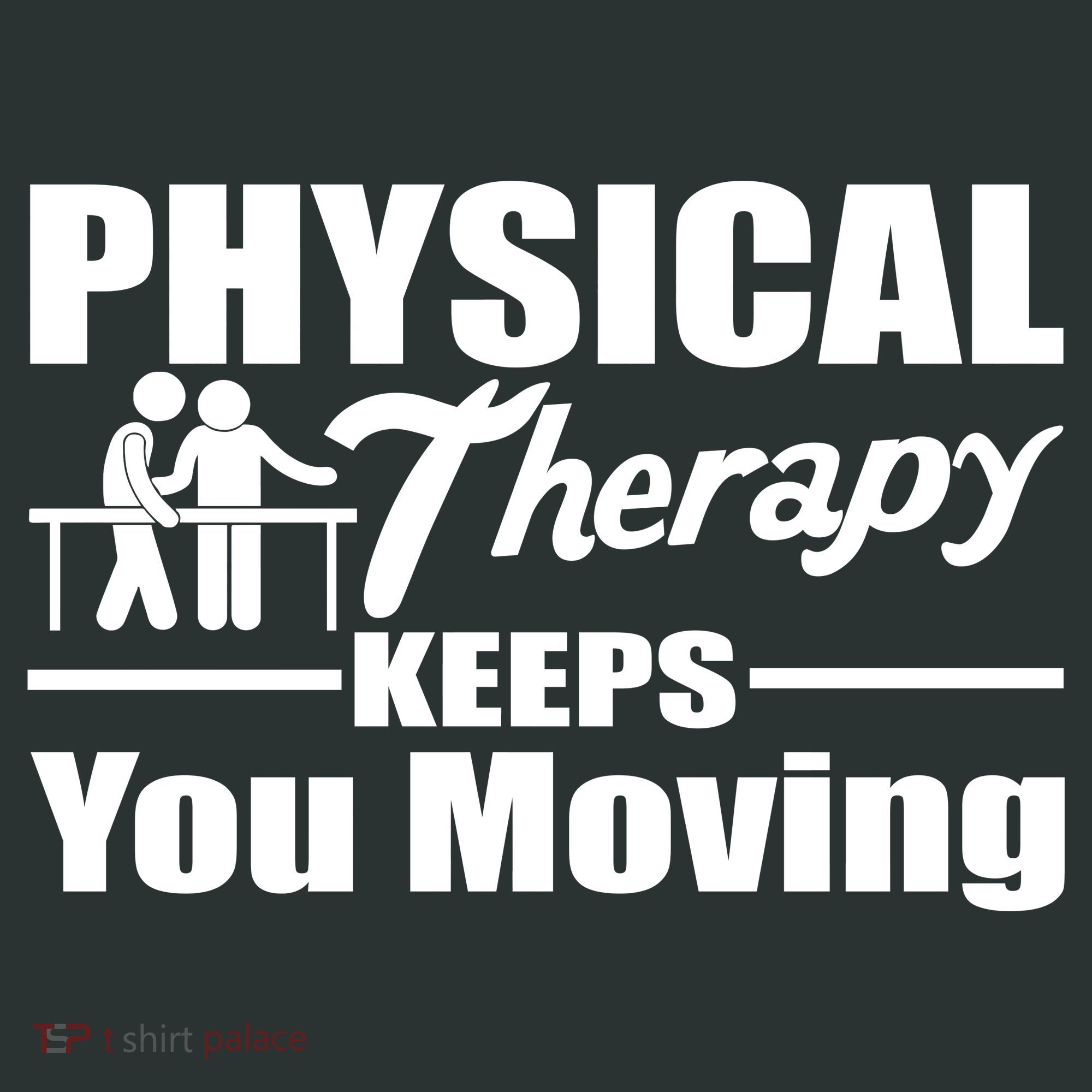 Physical Therapy Keeps You Moving Hoodie