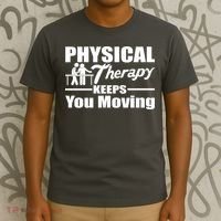 Physical Therapy Keeps You Moving T-Shirt thumb 3