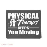 Physical Therapy Keeps You Moving Mousepad thumb 0