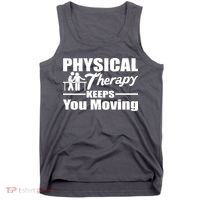 Physical Therapy Keeps You Moving Tank Top thumb 0