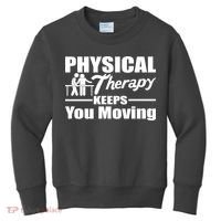 Physical Therapy Keeps You Moving Kids Sweatshirt thumb 0