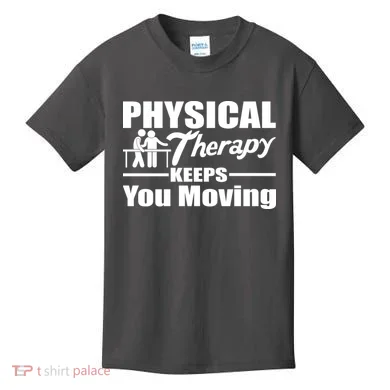 Physical Therapy Keeps You Moving Kids T-Shirt