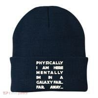 Physically I Am here Mentally I'm In A Galaxy Far Away Beanie thumb 0