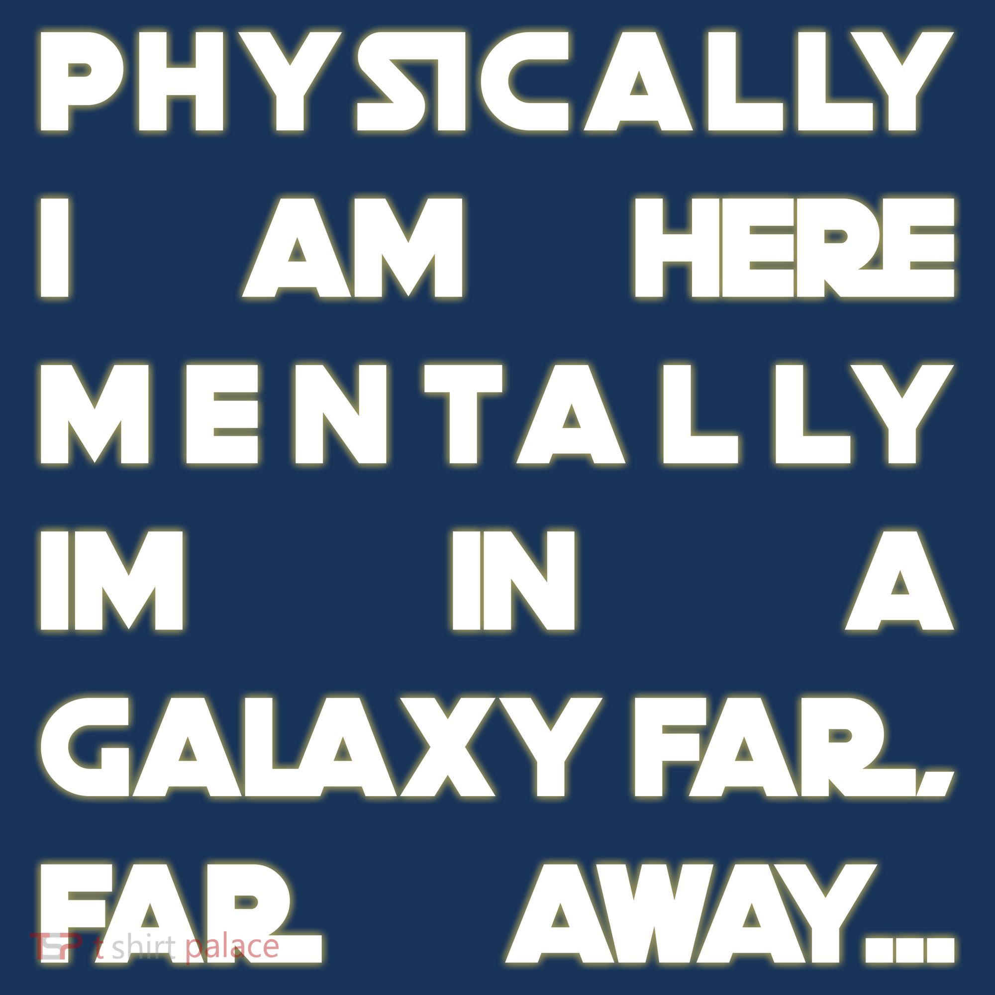 Physically I Am here Mentally I'm In A Galaxy Far Away Mousepad