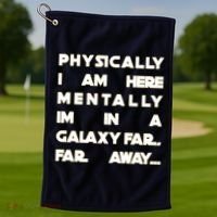 Physically I Am here Mentally I'm In A Galaxy Far Away Golf Towel thumb 1