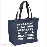 Physically I Am here Mentally I'm In A Galaxy Far Away Tote Bag thumb 2