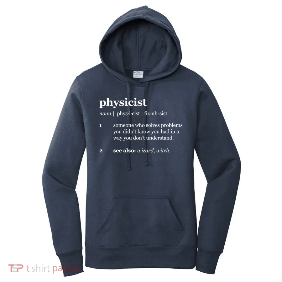Physicist Definition Solve Problems Women's Hoodie
