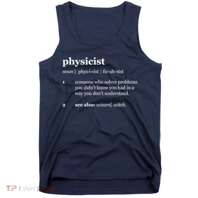 Physicist Definition Solve Problems Tank Top