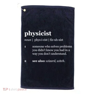 Physicist Definition Solve Problems Golf Towel