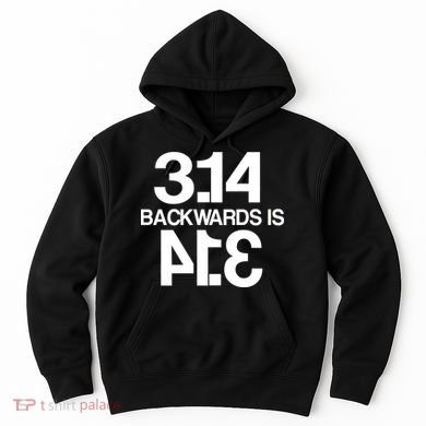 Pi 3.14 Backwards Is Pie Hoodie