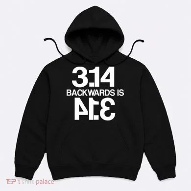 Pi 3.14 Backwards Is Pie Hoodie